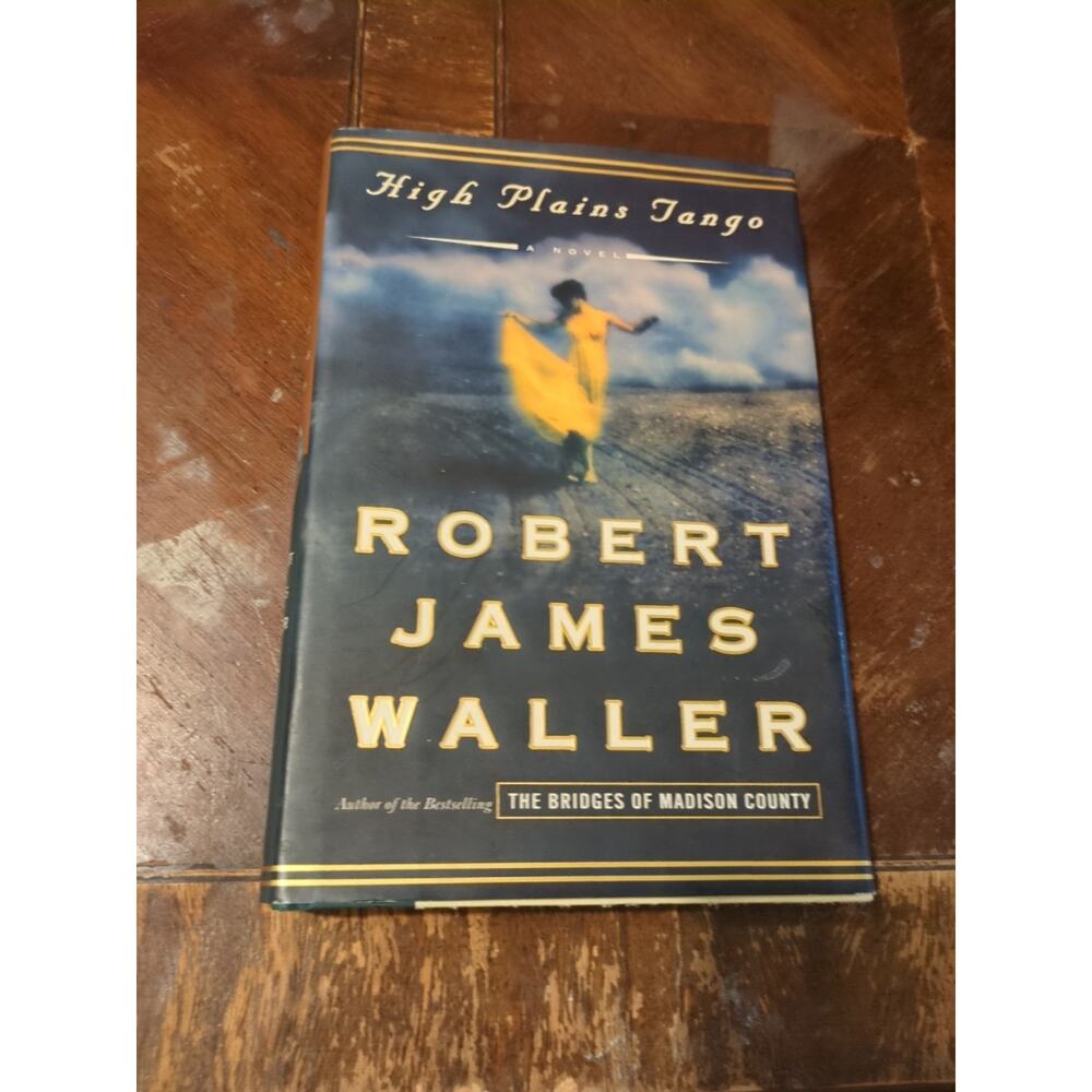 High Plains Tango Robert James Waller(2005) *First Edition* W Autograph Page